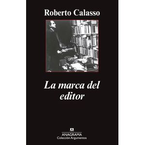 LA MARCA DEL EDITOR - ROBERTO CALASSO