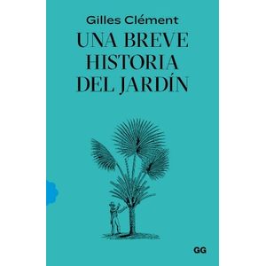 UNA BREVE HISTORIA DEL JARDIN