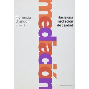 HACIA UNA MEDIACION DE CALIDAD - FLORENCIA BRANDONI
