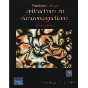 FUNDAMENTOS DE APLICACIONES DE ELECTROMAGNETISMO (5TA.EDICIO