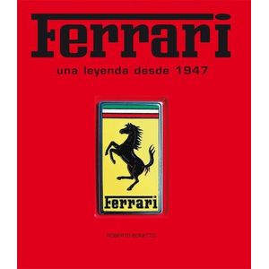 FERRARI, UNA LEYENDA DESDE 1947 - ROBERTO BONETTO