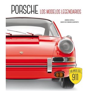 PORSCHE, LOS MODELOS LEGENDARIOS (NE)