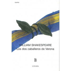 LOS DOS CABALLEROS DE VERONA - WILLIAM SHAKESPEARE