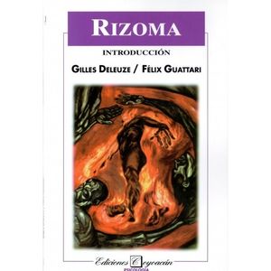 RIZOMA. INTRODUCCION - DELEUZE - GUATTARI