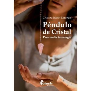 PENDULO DE CRISTAL PARA MEDIR TU ENERGIA - C. DIRENZO