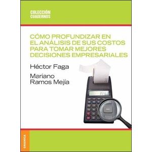 COMO PROFUNDIZAR EN EL ANALISIS DE SUS COSTOS PARA TOMAR MEJ