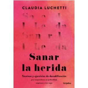 SANAR LA HERIDA - CLAUDIA LUCHETTI