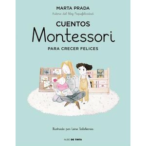 CUENTOS MONTESSORI PARA CRECER FELICES - MARTA PRADA