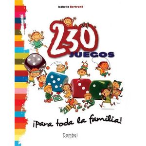 230 JUEGOS PARA TODA LA FAMILIA! - ISABELLE BERTRAND