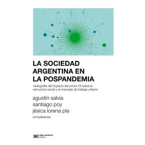 LA SOCIEDAD ARGENTINA EN LA POSPANDEMIA - SALVIA - POY - PLA