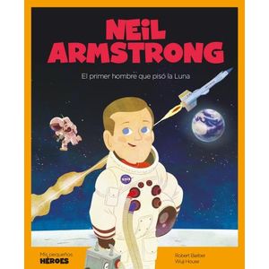 NEIL ARMSTRONG - MIS PEQUEÑOS HEROES