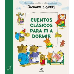 CUENTOS CLASICOS PARA IR A DORMIR - RICHARD SCARRY