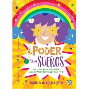 EL PODER DE TUS SUEÑOS - UN LIBRO PARA DESCUBRIR A LA SUPER