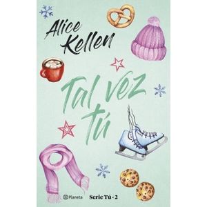 TAL VEZ TU - SERIE TU 2 - ALICE KELLEN