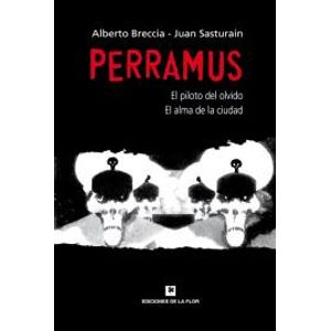 PERRAMUS. EL PILOTO DEL OLVIDO Y EL ALMA DE LA CIUDAD