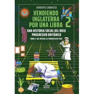 VENDIENDO INGLATERRA POR UNA LIBRA. T. 2- NORBERTO CAMBIASSO