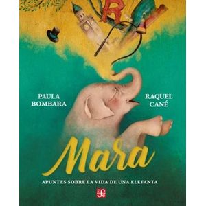 MARA - APUNTES SOBRE LA VIDA DE UNA ELEFANTA- BOMBARA - CANE