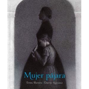 LIBRO MUJER PAJARA - ETHEL BATISTA - DAVID ALVAREZ