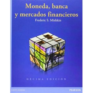 MONEDA, BANCA Y MERCADOS FINANCIEROS (10MA.EDICION)