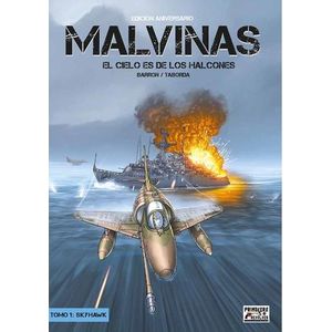 MALVINAS - EL CIELO ES DE LOS HALCONES - TOMO 1