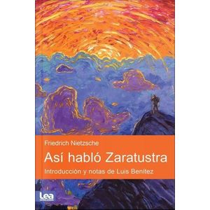 ASI HABLO ZARATUSTRA - FRIEDRICH NIETZSCHE