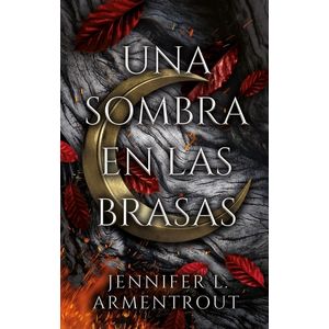 UNA SOMBRA EN LAS BRASAS - DE SANGRE Y CENIZAS - PRECUELA 1