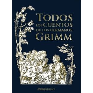 TODOS LOS CUENTOS DE LOS HERMANOS GRIMM