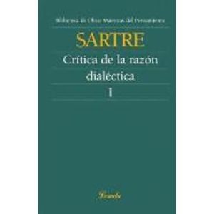 CRITICA DE LA RAZON DIALECTICA 1 - OBRAS MAESTRAS DEL PENSAM