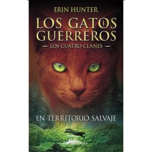 EN TERRITORIO SALVAJE - LOS GATOS GUERREROS - LOS CUATRO CLA