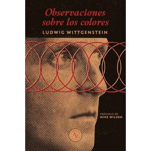 OBSERVACIONES SOBRE LOS COLORES - LUDWIG WITTGENSTEIN