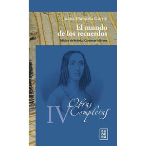EL MUNDO DE LOS RECUERDOS. OBRAS COMPLETAS IV - J. M. GORRIT