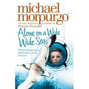 ALONE ON A WIDE WIDE SEA - MORPURGO