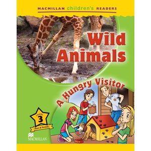 WILD ANIMALS / A HUNGRY VISITOR - MACMILLAN CHILDRENS READER