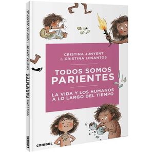 TODOS SOMOS PARIENTES. VIDA Y HUMANOS A LO LARGO DEL TIEMPO