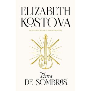 TIERRA DE SOMBRAS - ELIZABETH KOSTOVA
