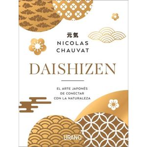 DAISHIZEN: EL ARTE JAPONES DE CONECTAR CON LA NATURALEZA