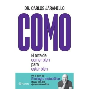 COMO - EL ARTE DE COMER BIEN PARA ESTAR BIEN - CARLOS JARAMI