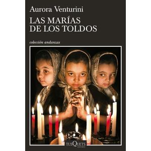 LAS MARIAS DE LOS TOLDOS - AURORA VENTURINI