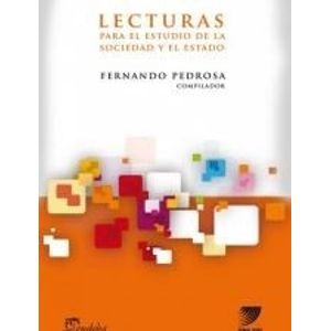LECTURAS PARA EL ESTUDIO DE LA SOCIEDAD Y EL ESTADO