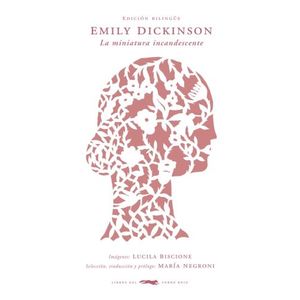 LA MINIATURA INCANDESCENTE. EDICION BILINGUE- EMILY DICKINSO