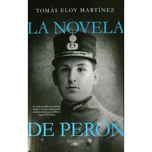 LA NOVELA DE PERON - TOMAS ELOY MARTINEZ - ED. CONMEMORATIVA
