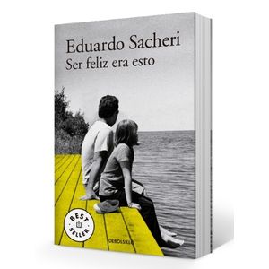 SER FELIZ ERA ESTO - EDUARDO SACHERI