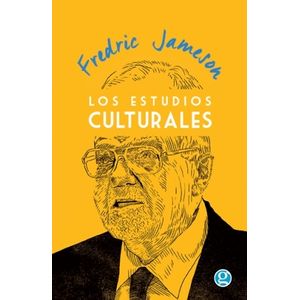 LOS ESTUDIOS CULTURALES - FREDRIC JAMESON