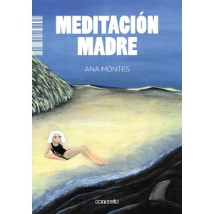 MEDITACION MADRE - ANA MONTES