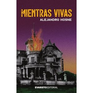 MIENTRAS VIVAS - ALEJANDRO HOSNE
