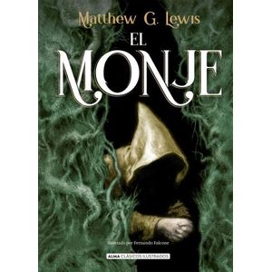 EL MONJE - CLASICOS ILUSTRADOS - MATTHEW LEWIS