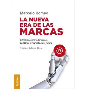 LA NUEVA ERA DE LAS MARCAS - MARCELO ROMEO