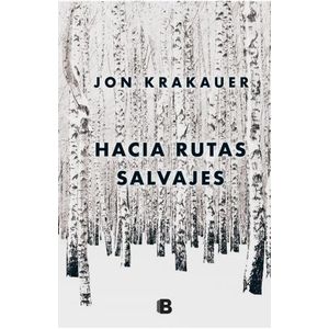 HACIA RUTAS SALVAJES - JON KRAKAUER
