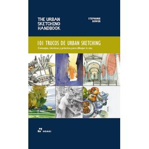 101 TRUCOS DE URBAN SKETCHING - STEPHANIE BOWER