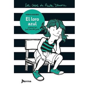 EL LORO AZUL - LOS CASOS DE ANITA DEMARE - NORMA HUIDOBRO